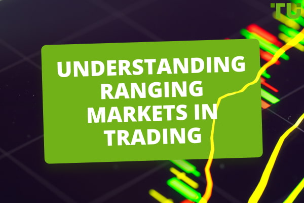 What Is A Ranging Market? Main Characteristics And Risks