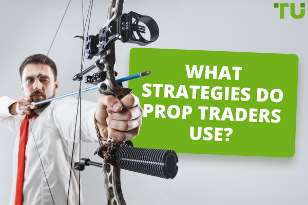 Prop Trading Strategy | What Should It Include?