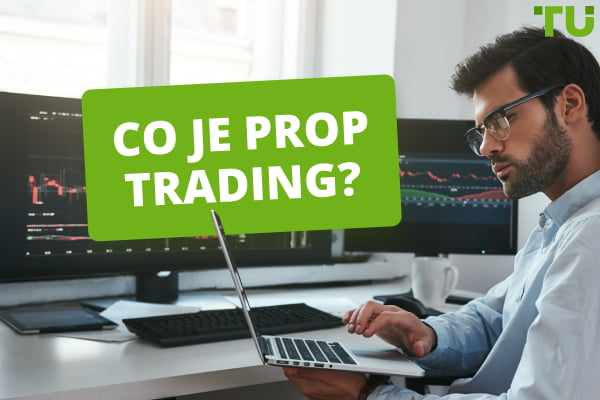 Co je Prop Trading? Hlavní výhody a nevýhody