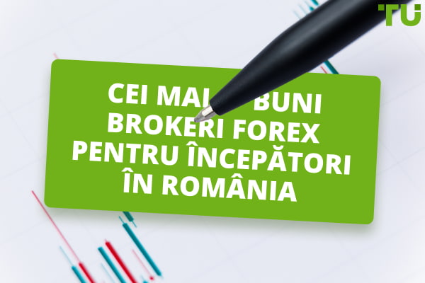 Cei mai buni brokeri Forex pentru începători în România 2024