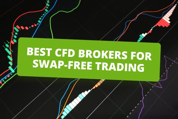 Best CFD Brokers For Swap-Free Trading