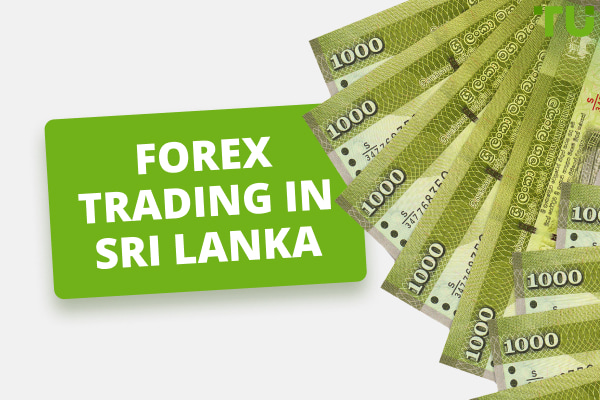 Forex Trading In Sri Lanka - All You Need To Know