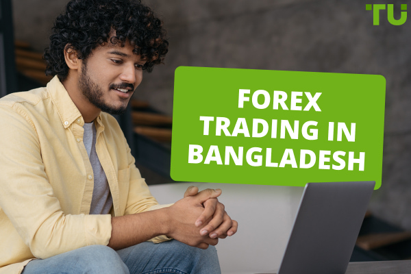 Forex Trading In Bangladesh - All You Need To Know