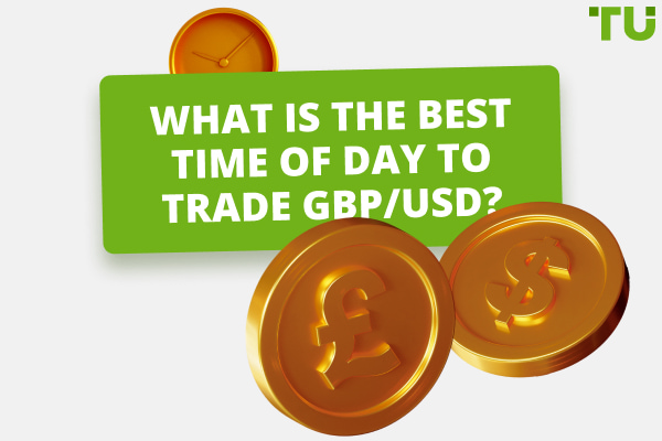 What Is The Best Time To Trade GBP/USD?