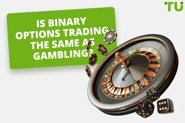 Is Binary Options Trading Gambling?