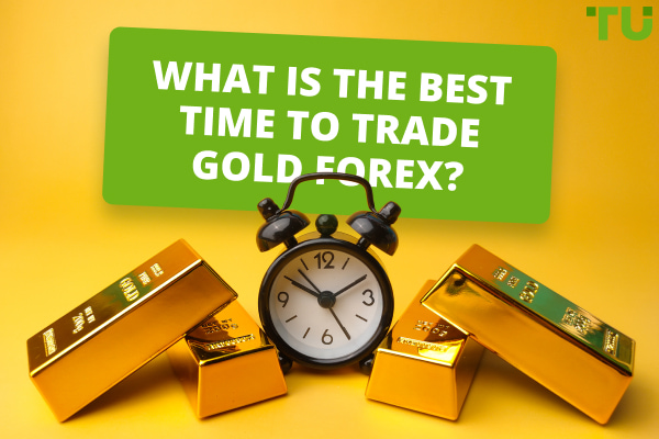 What Time Is Best To Buy Gold On Forex?