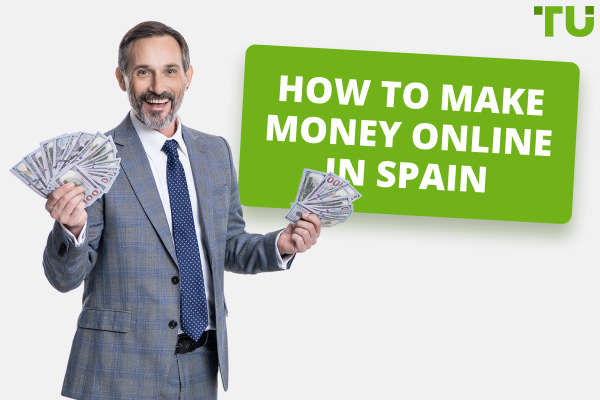 Best ways to make money online in Spain