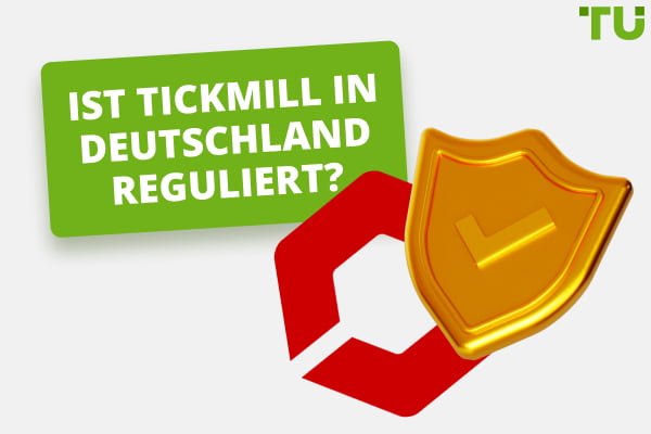 Ist Tickmill in Deutschland reguliert? Ist es seriös? – TU Expertenbewertung