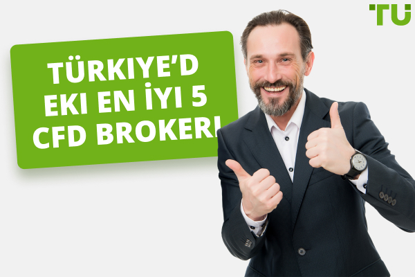 2024'te Türkiye'deki En İyi CFD Brokerleri - İLK 5