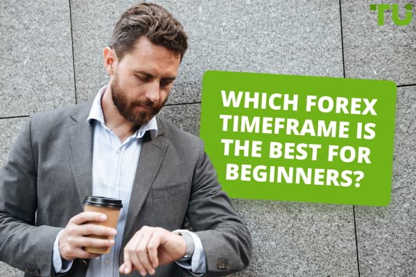 What Is The Best Time Frame To Trade Forex For Beginners?