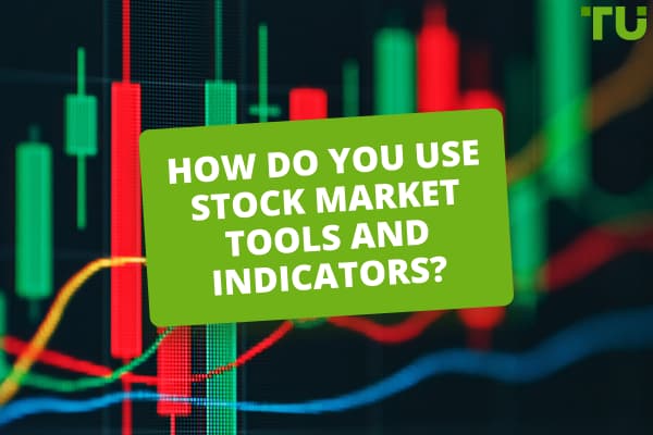 How To Use Stock Trading Tools And Indicators?