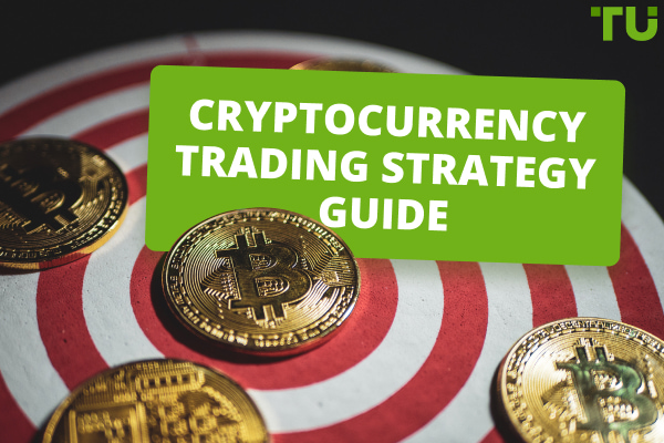 Top 7 Best Cryptocurrency Trading Strategies To Learn