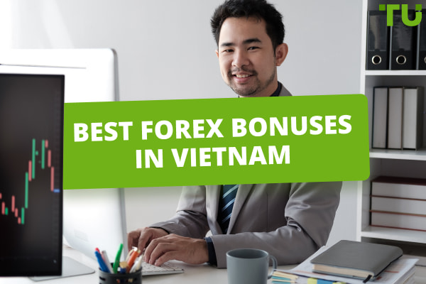 Best No-Deposit Forex Bonuses In Vietnam (2024)