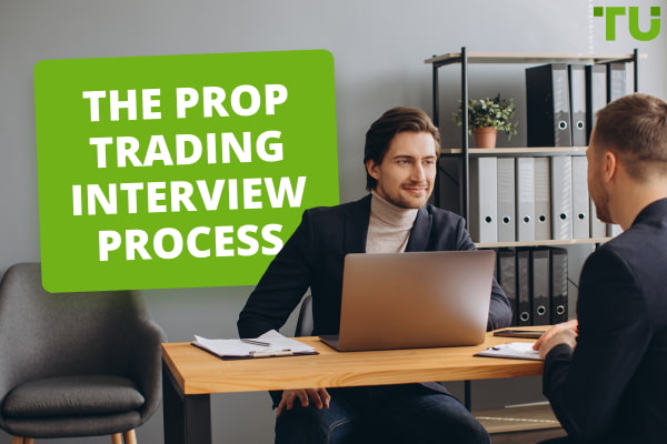 The prop trading interview process: What to expect and how to prepare