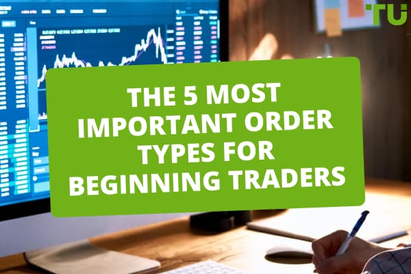 The 5 Most Important Order Types For Beginning Traders