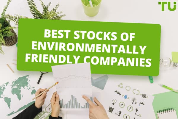 Best Stocks of Environmentally Friendly Companies