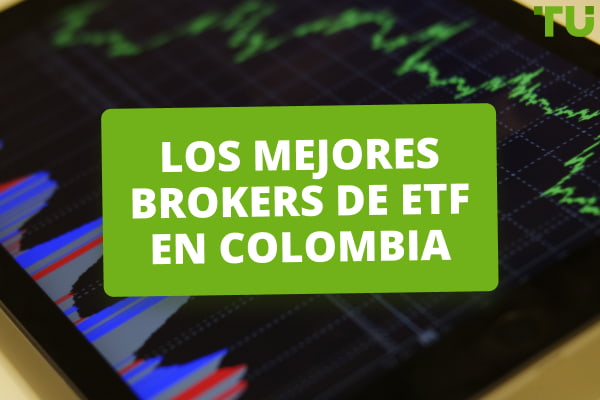 Los 5 mejores brokers de ETF en Colombia para 2024