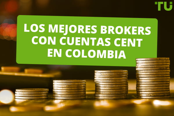 Los 5 mejores brokers con cuentas Cent en Colombia para 2025
