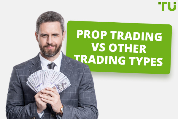 Prop Trading vs Other Trading Types