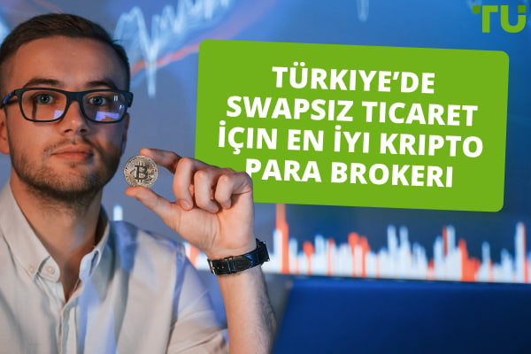 Türkiye’de Swapsız Ticaret İçin En İyi Kripto Para Brokerı 2024