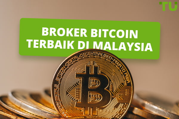 Broker Bitcoin Terbaik di Malaysia pada 2024 - TOP 5