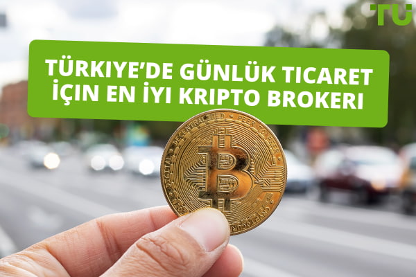 Türkiye’de Günlük Ticaret İçin En İyi Kripto Brokerı  2024