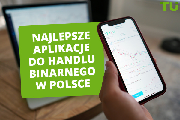 Najlepsze aplikacje do handlu binarnego w Polsce w 2024 roku - porównanie TOP 5