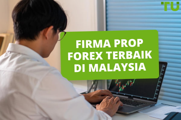 5 Firma Prop Forex Terbaik di Malaysia - Traders Union