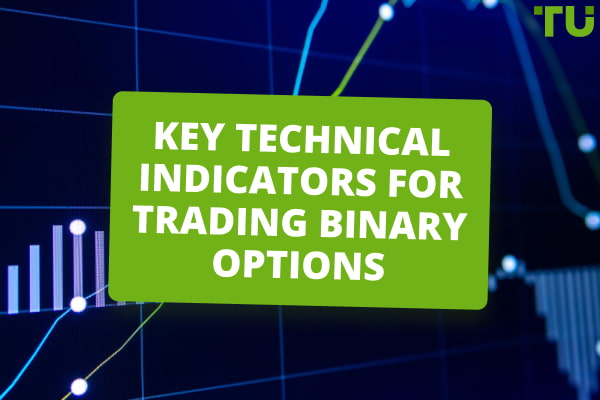 Key technical indicators for trading binary options