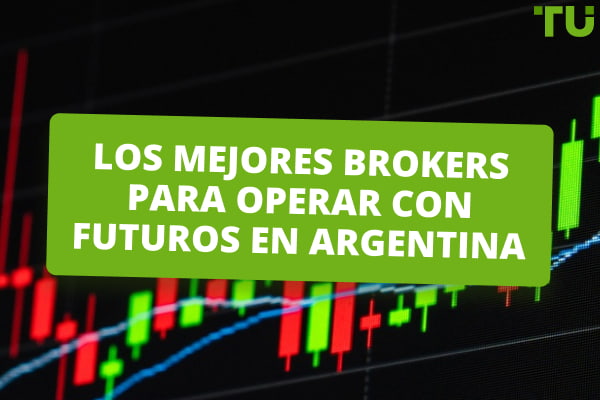 Los 5 mejores brokers para operar con futuros en Argentina de 2024