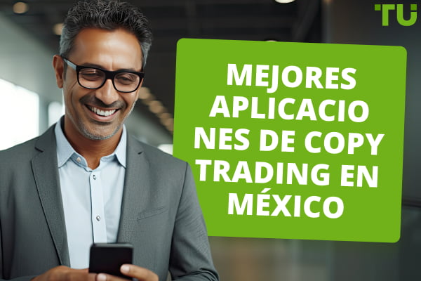 Mejores aplicaciones de copy trading en México