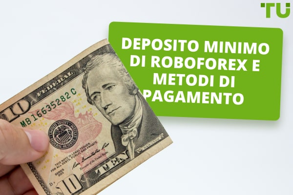 Deposito minimo di RoboForex e metodi di pagamento