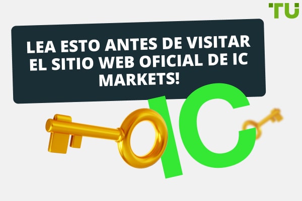 ¡Lee este artículo antes de visitar el sitio web oficial de IC Markets!