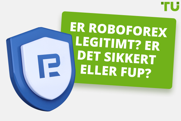 Er RoboForex legitimt? Er RoboForex sikkert? En ærlig anmeldelse 