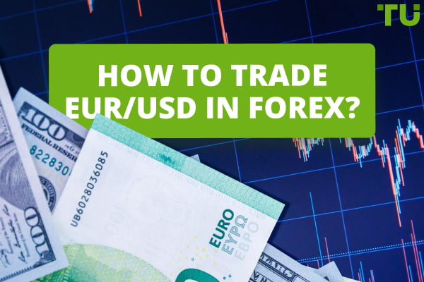 How To Trade EUR/USD In Forex?