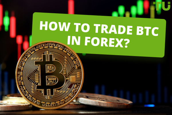 How To Trade Bitcoin On Forex?