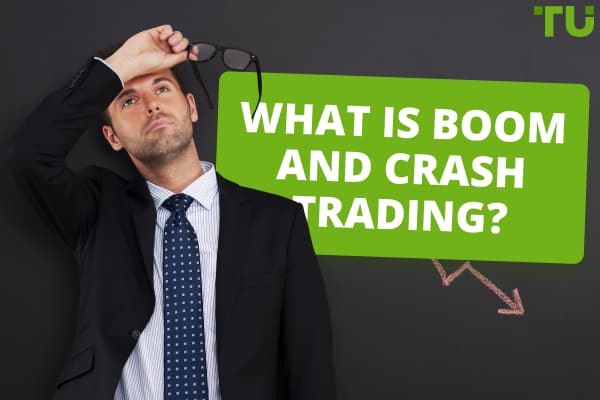 What Is Boom And Crash Trading?
