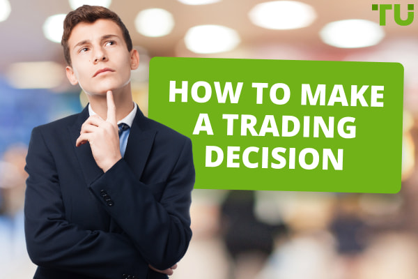 How to Make a Trading Decision