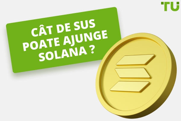 Cât de sus poate ajunge Solana? Va ajunge SOL la 1.000 sau 10.000 de dolari?