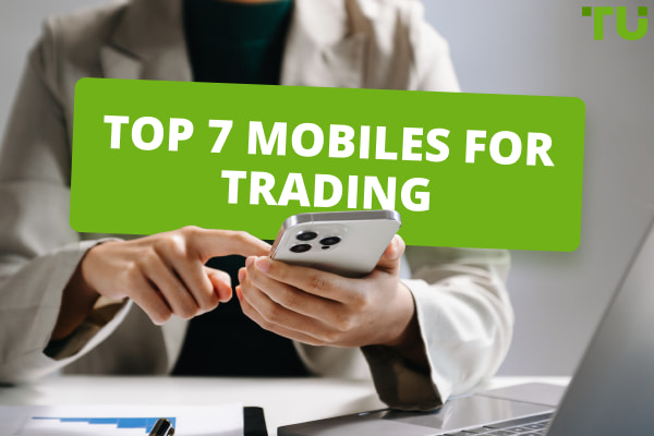 Top 7 Mobiles For Trading In 2024