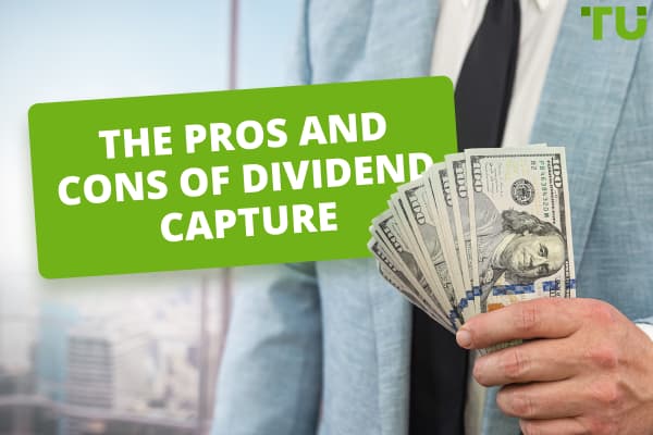 The Pros And Cons Of Dividend Capture