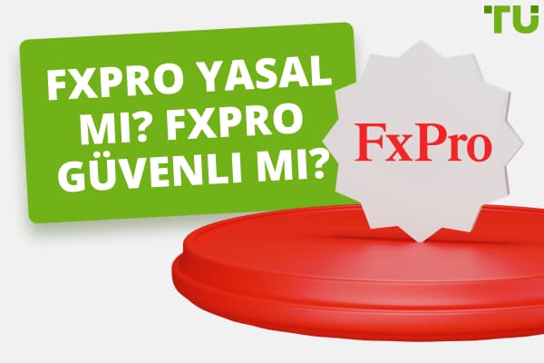FxPro Yasal mı? FxPro Güvenli mi? Dürüst Bir İnceleme