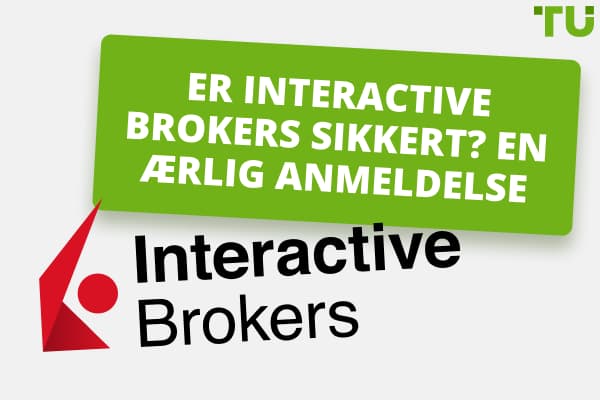Er Interactive Brokers sikkert? En ærlig anmeldelse