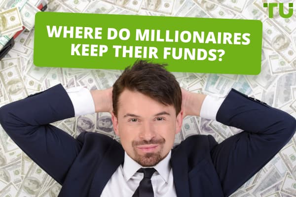 Where Do Rich People Keep Their Money?