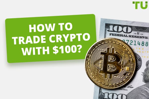 How To Trade Crypto With $100?