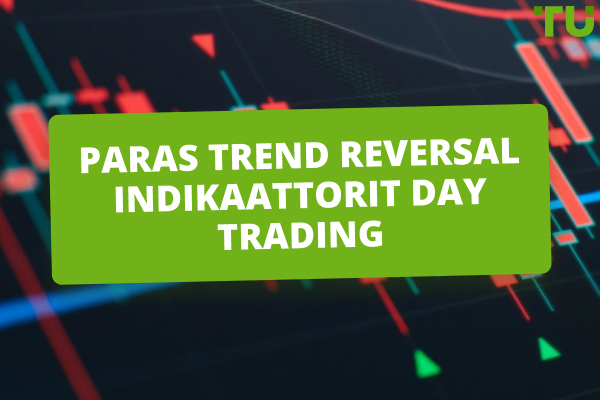 The 10 Best Trend Reversal Indikaattorit Day Trading 