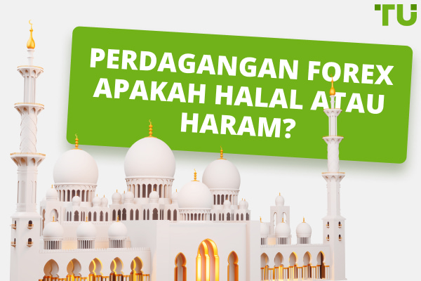 Perdagangan Forex apakah Halal atau Haram? - Panduan Investasi Halal