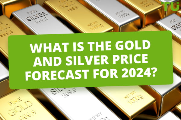 What Is The Gold And Silver Price Forecast For 2024?