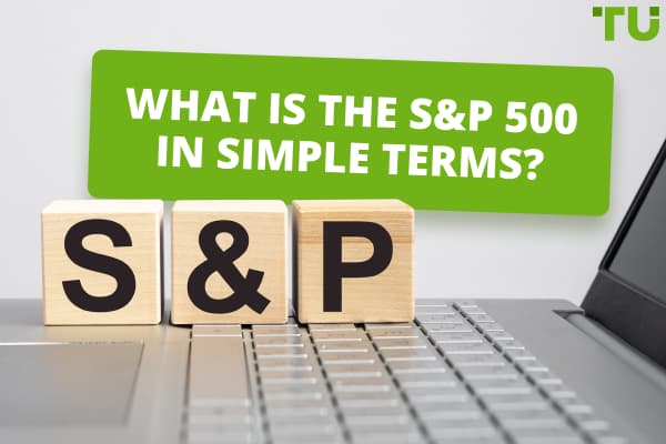 What Is The S&P 500 In Simple Terms?