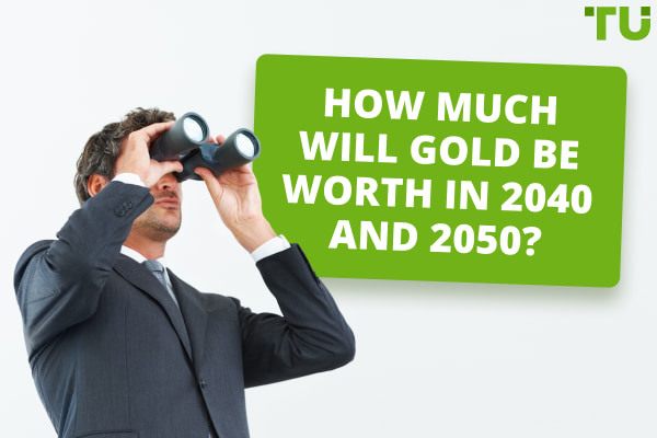 How Much Will Gold Be Worth In 2040 And 2050?